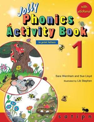 Jolly Phonics Activity Book 1 (in Print Letters) by Sara Wernham, Sue Lloyd