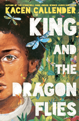 King and the Dragonflies by Kacen Callender