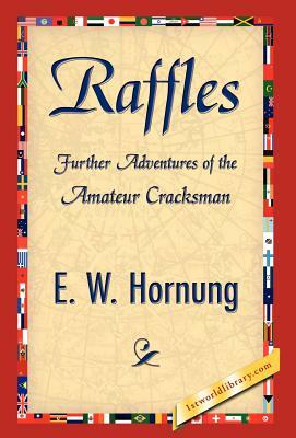 Raffles by Hornung E. W. Hornung, E. W. Hornung