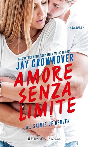 Amore senza limite by Jay Crownover