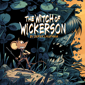 The Witch of Wickerson by Derek Laufman