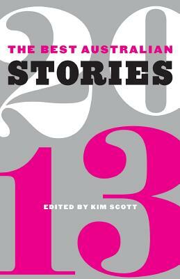 The Best Australian Stories 2013 by 