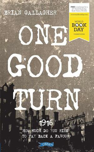 One Good Turn:2016 by Brian Gallagher