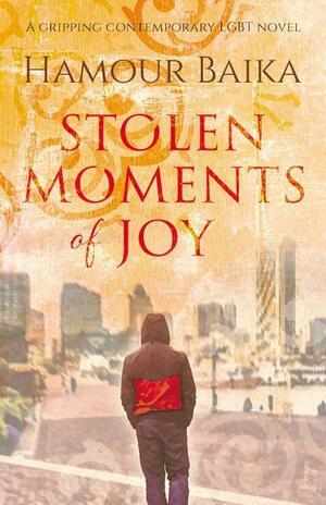 Stolen Moments of Joy by Hamour Baika