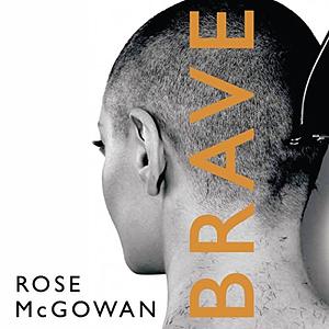 Brave by Rose McGowan