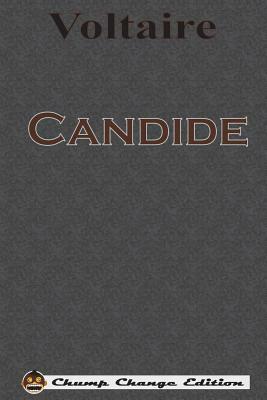 Candide (Chump Change Edition) by Voltaire