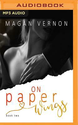 On Paper Wings by Magan Vernon