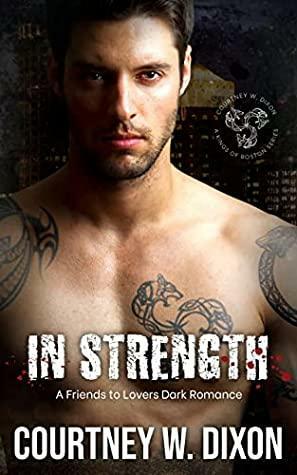 In Strength by Courtney W. Dixon