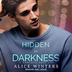 Hidden in Darkness by Alice Winters