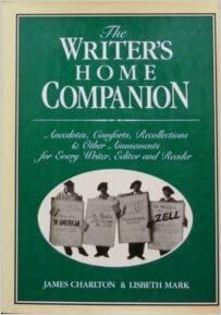 The Writer's Home Companion by James Charlton, Lisbeth Mark