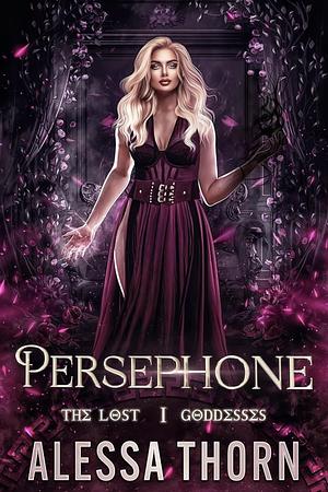 Persephone by Alessa Thorn