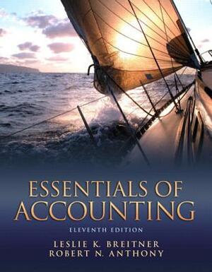 Essentials of Accounting Plus New Mylab Accounting with Pearson Etext -- Access Card Package by Robert Anthony, Leslie Breitner