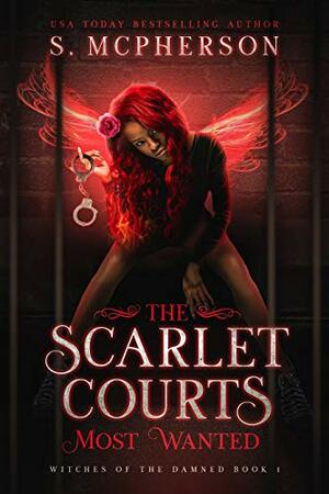 The Scarlet Court's Most Wanted by S. McPherson