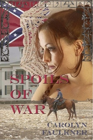 Spoils of War by Carolyn Faulkner