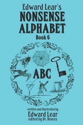 Edward Lear's Nonsense Alphabet - Book 6 by Edward Lear