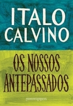 Os Nossos Antepassados by Italo Calvino