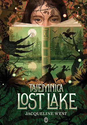 Tajemnica Lost Lake by Jacqueline West