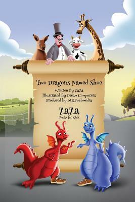 Two Dragons Named Shoe by Jerry (Zaza) Bader