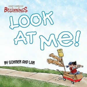 Least I Could Do Beginnings Vol 1: Look At Me! by Lar de Souza, Ryan Sohmer