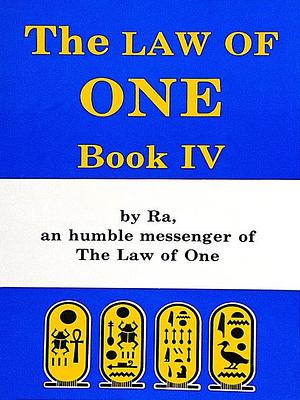 The Ra Material: Law of One, Book 4 by Don Elkins