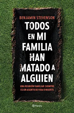 Todos en mi familia han matado a alguien  by Benjamin Stevenson