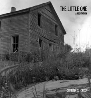 The Little One: A Meditation by Quentin S. Crisp