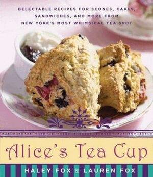 Alice's Tea Cup by Haley Fox, Haley Fox