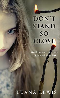 Don't Stand So Close by Luana Lewis