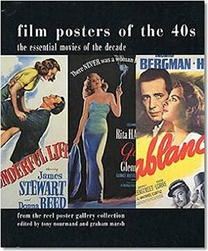 Film Posters of the 40s: The Essential Movies of the Decade by Tony Nourmand, Graham Marsh