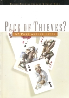 Pack of Thieves?: 52 Port Arthur Lives by Hamish Maxwell-Stewart, Susan Hood