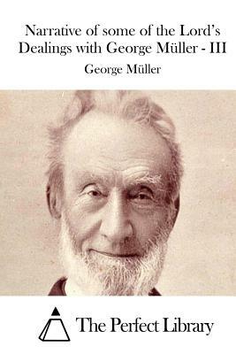 Narrative of Some of the Lord's Dealings with George Müller - III by George Muller