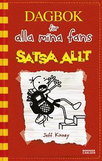 Satsa allt by Jeff Kinney