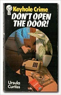 Don't Open the Door! by Ursula Curtiss
