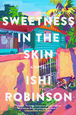 Sweetness in the Skin by Ishi Robinson