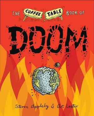 The Coffee Table Book of Doom by Art Lester, Steven Appleby