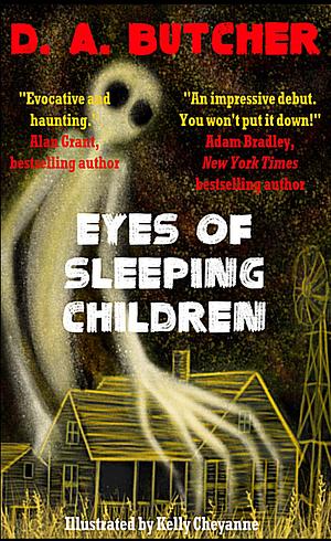 EYES OF SLEEPING CHILDREN by KELLY CHEYANNE, D.A. Butcher