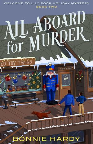 All Aboard for Murder by Bonnie Hardy