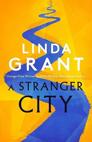 Stranger City by Linda Grant, Linda Grant