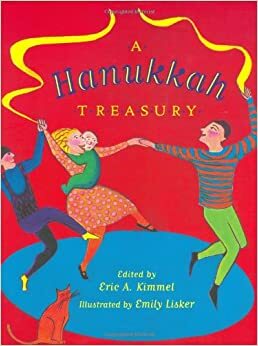 A Hanukkah Treasury by Judi Lutsky, Debbie Friedman, Barbara Brown, Erica Silverman, J. Patrick Lewis, Barbara Diamond Goldin, Peninnah Schram, Jane Yolen, Howard Schwartz, Eric A. Kimmel