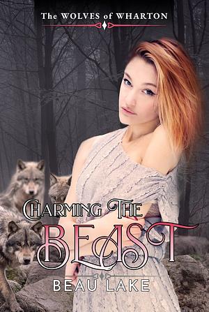 Charming the Beast by Beau Lake