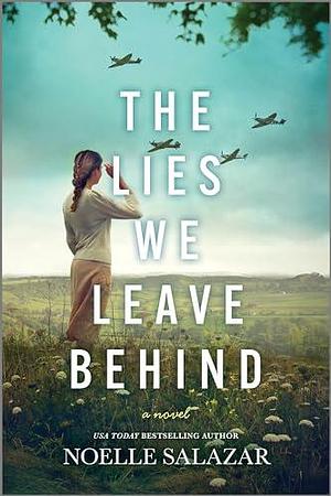 The Lies We Leave Behind by Noelle Salazar, Noelle Salazar