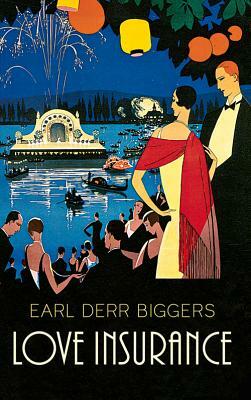 Love Insurance by Earl Derr Biggers