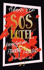 SOS Hotel: Friendly Sanctuary for the Fiendishly Fabulous by Ariana Nash, Adam Vex