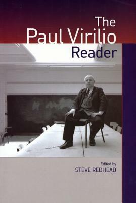 The Paul Virilio Reader by Paul Virilio