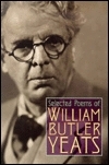 Selected Poems of William Butler Yeats by W.B. Yeats