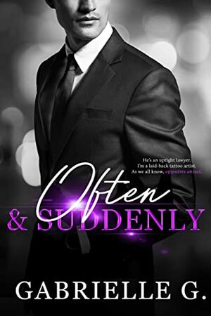 Often & Suddenly by Gabrielle G.