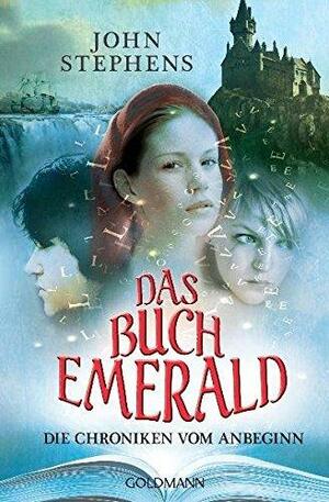 Die Chroniken vom Anbeginn: Das Buch Emerald, Volume 1 by John Stephens