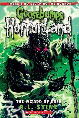 The Wizard of Ooze (Goosebumps Horrorland #17), Volume 17 by R.L. Stine