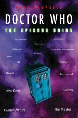 Doctor Who: The Episode Guide by Mark Campbell, Kim Newman