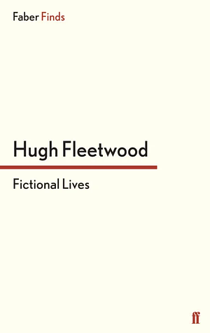 Fictional Lives by Hugh Fleetwood